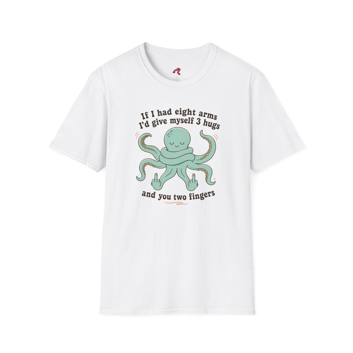 3 Hugs 2 Fingers - Sassy Octopus T-Shirt