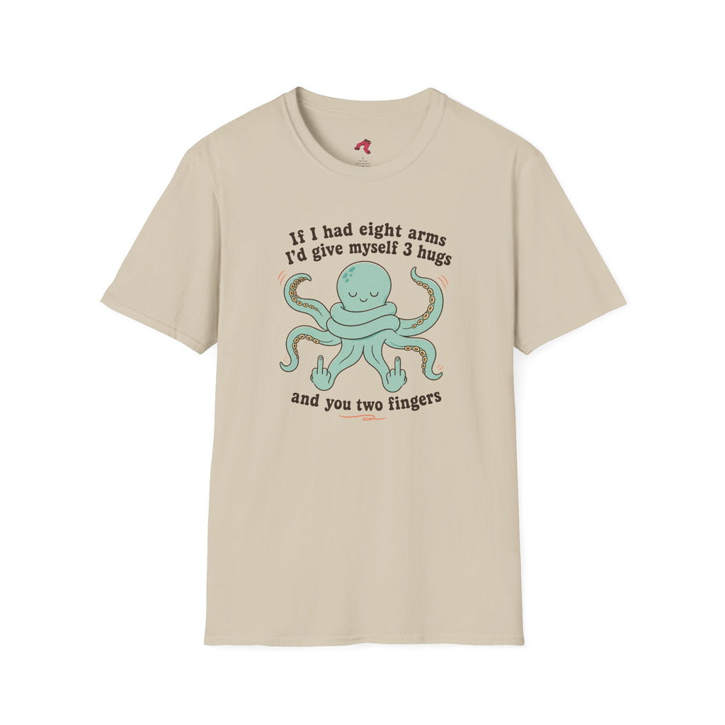3 Hugs 2 Fingers - Sassy Octopus T-Shirt