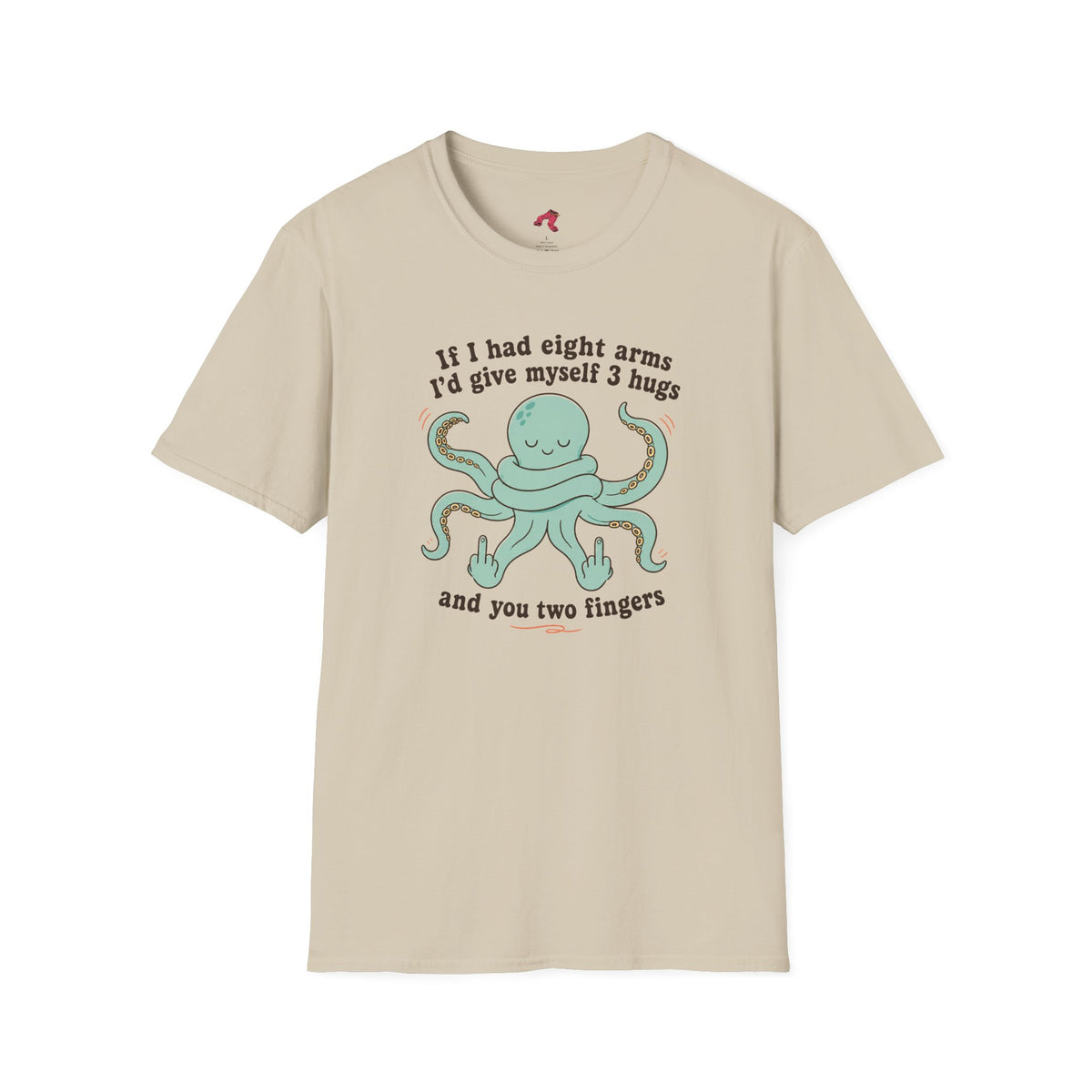 3 Hugs 2 Fingers - Sassy Octopus T-Shirt