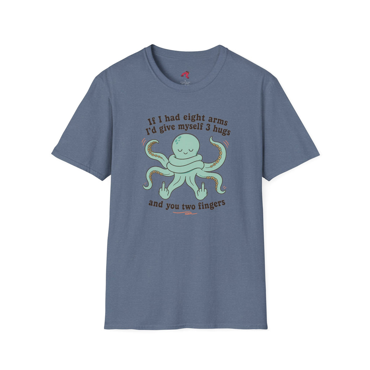 3 Hugs 2 Fingers - Sassy Octopus T-Shirt