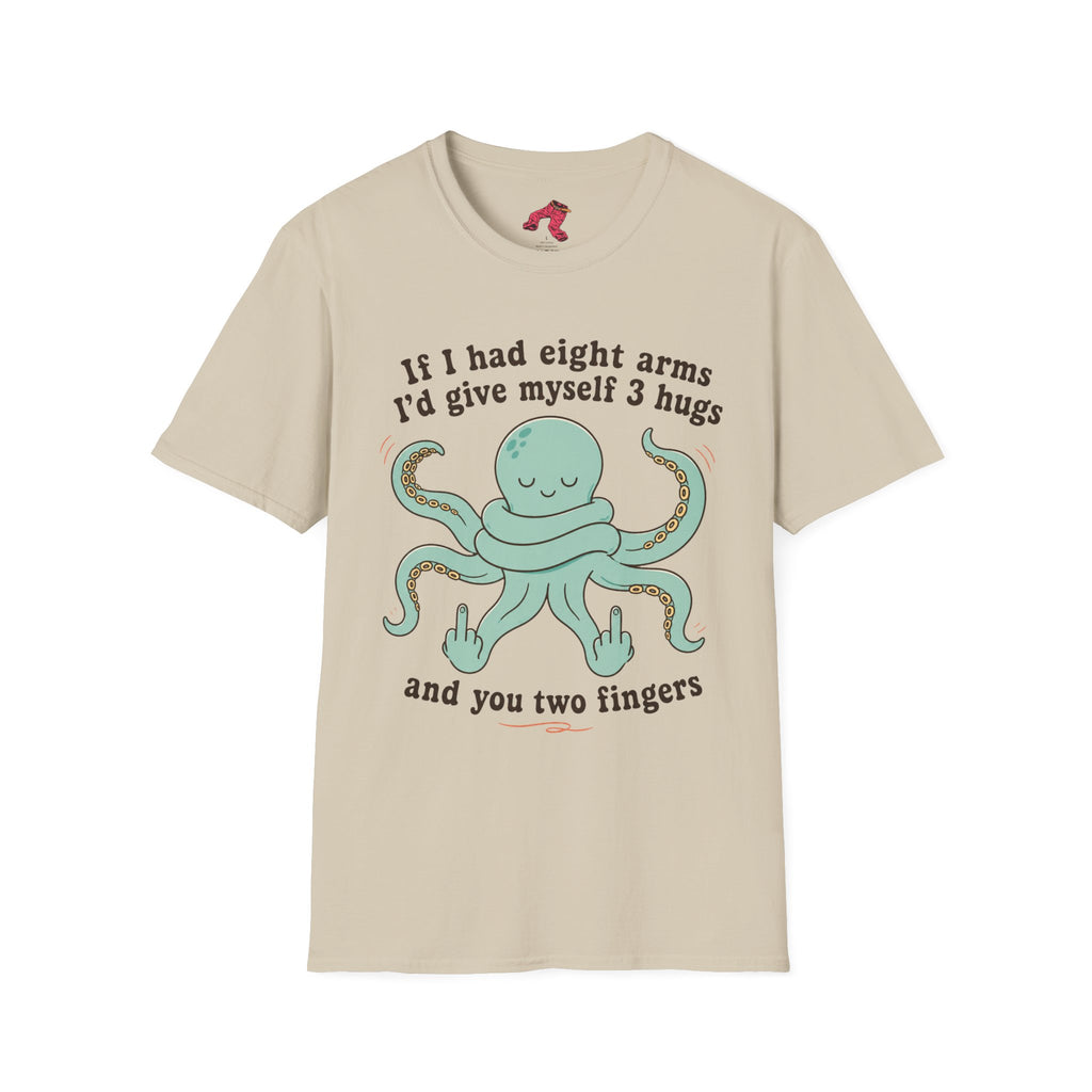 3 Hugs 2 Fingers - Sassy Octopus T-Shirt