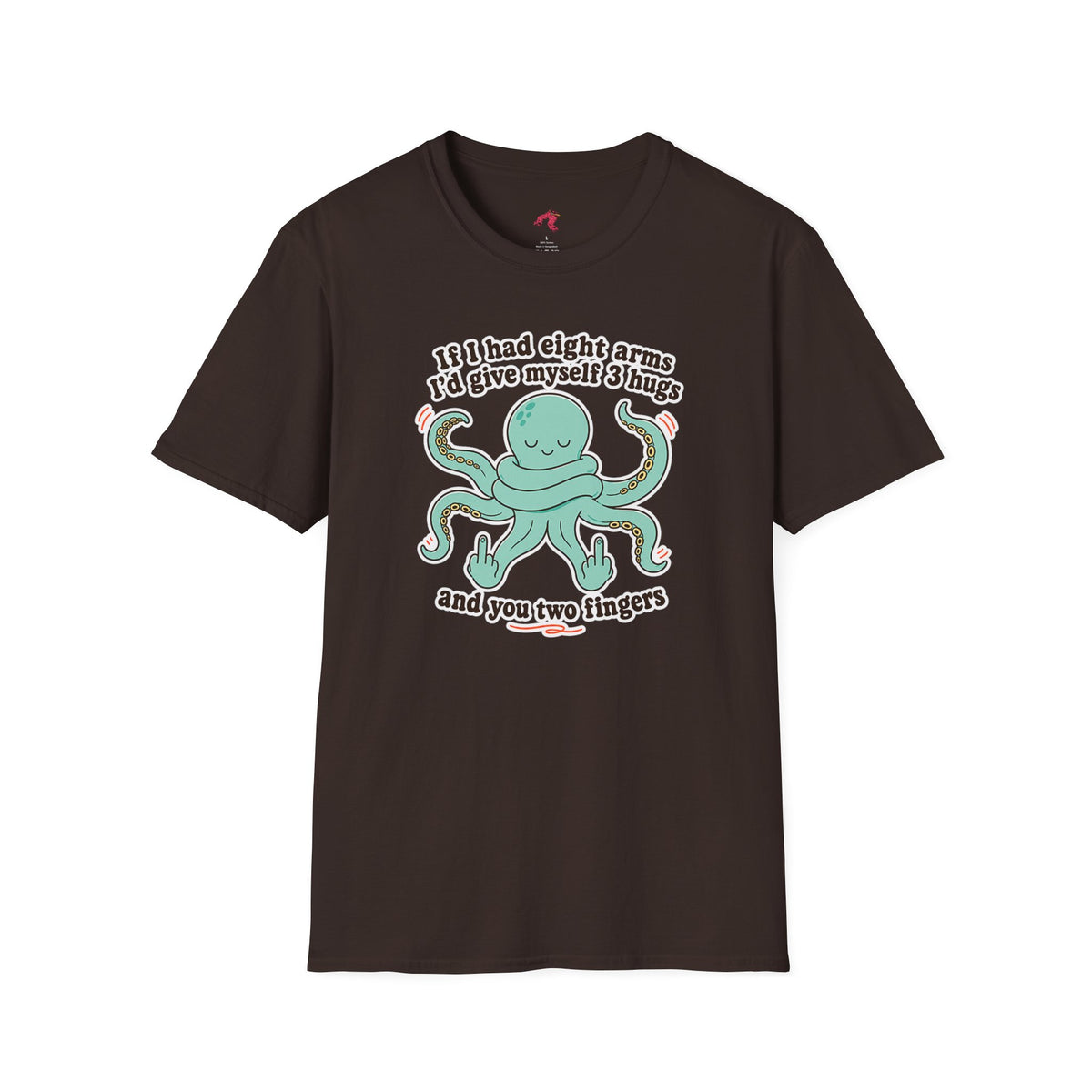 3 Hugs 2 Fingers - Sassy Octopus T-Shirt